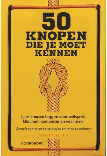 50 knopen die je moet kennen - knopengids - knoppen leggen voor de zeilsport